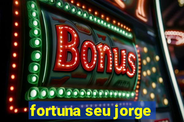 fortuna seu jorge